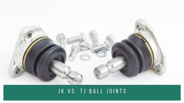 Jk Vs. Tj Ball Joints