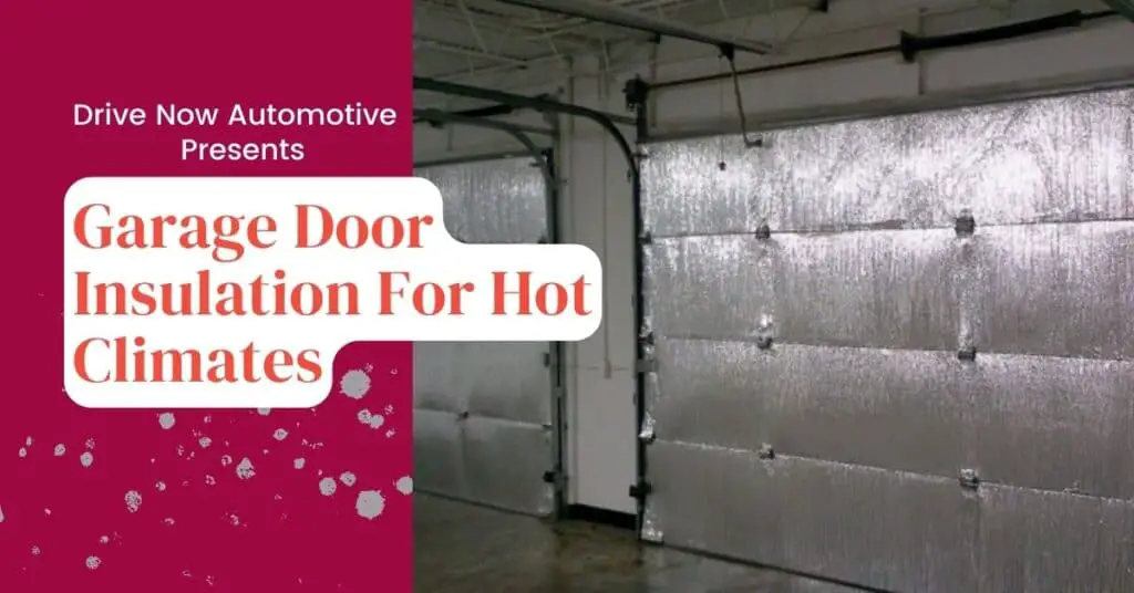 best garage door insulation for hot climates