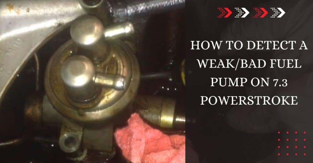 7.3 Powerstroke weak fuel pump