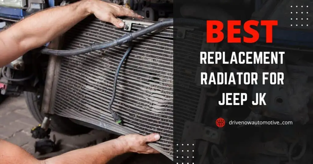 best Replacement Radiator For Jeep JK