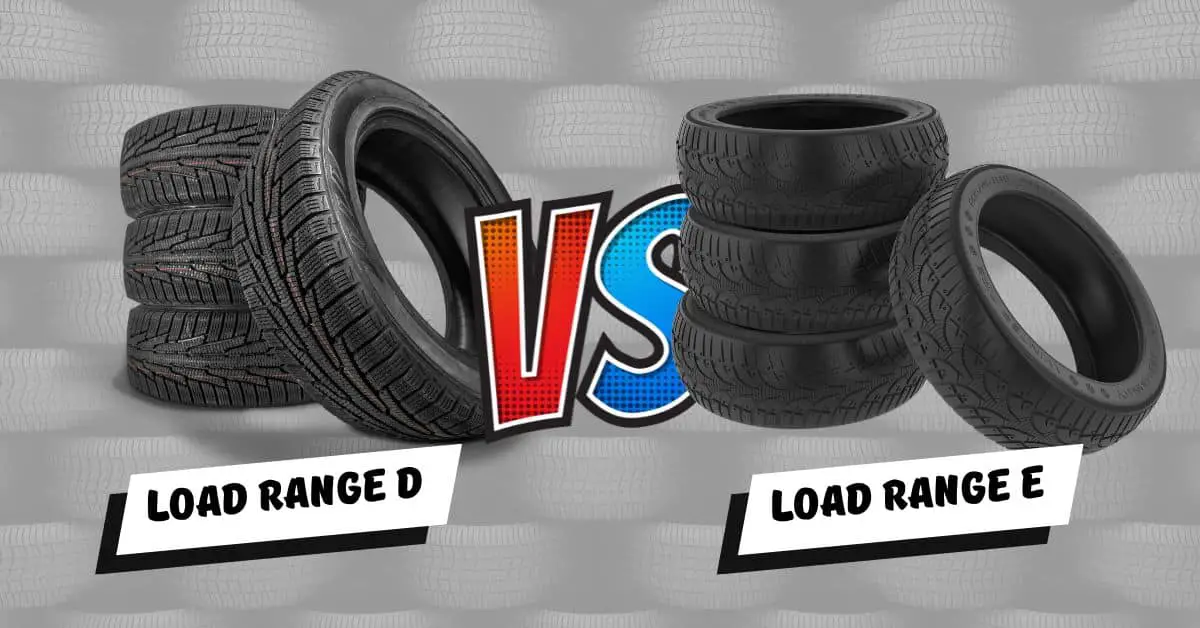 Load Range D Vs E: What Do These Ratings Mean And Which Is Best For You ...