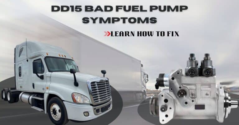 What are The DD15 Bad Fuel Pump Symptoms, Reasons and Solutions