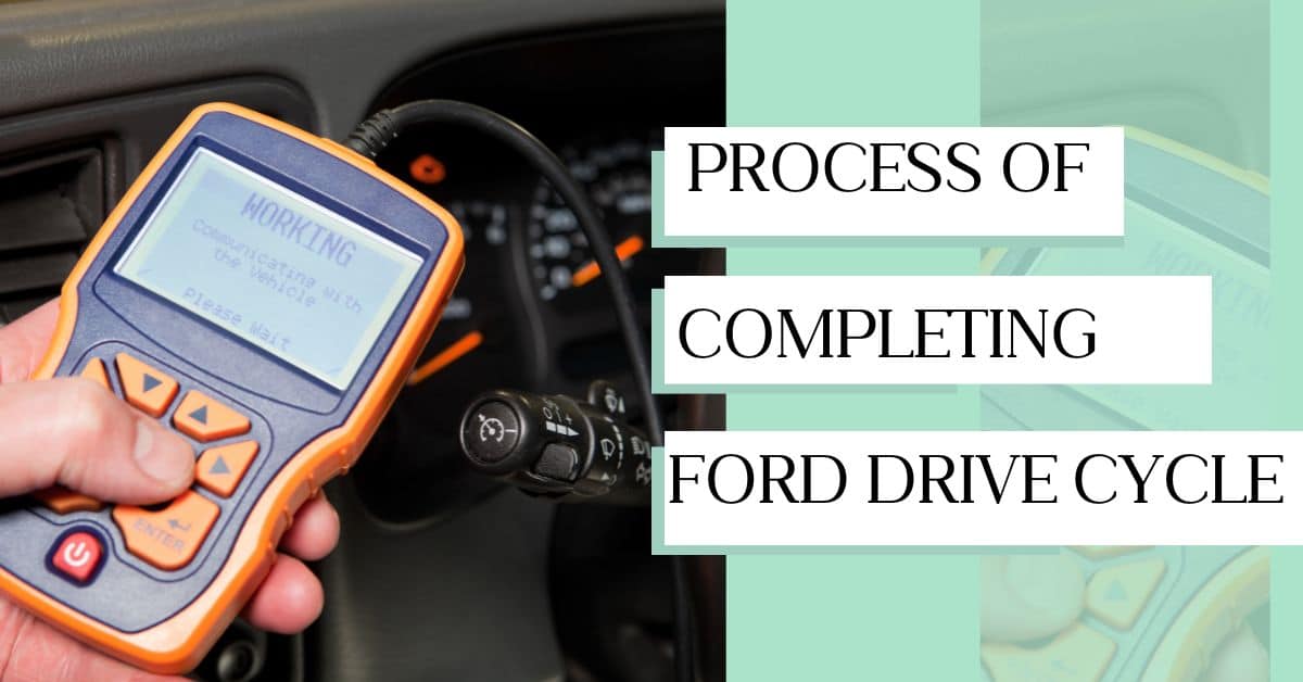 How Do You Complete A Ford Drive Cycle? [Step By Step Guide] » Drive