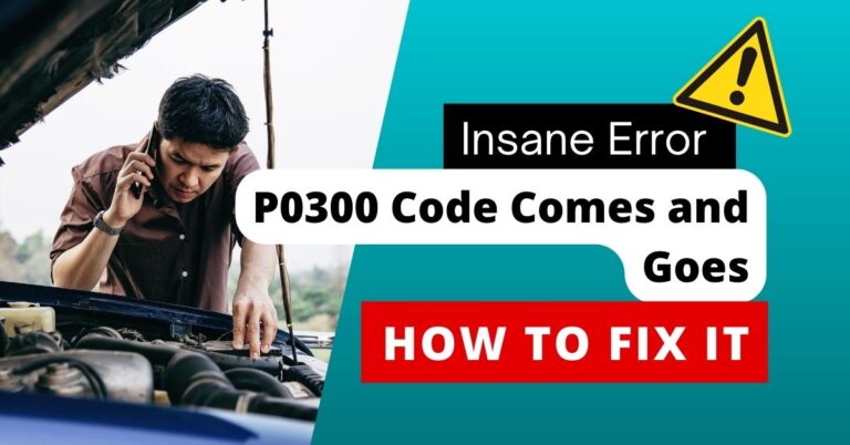 P0300 Code Comes and Goes