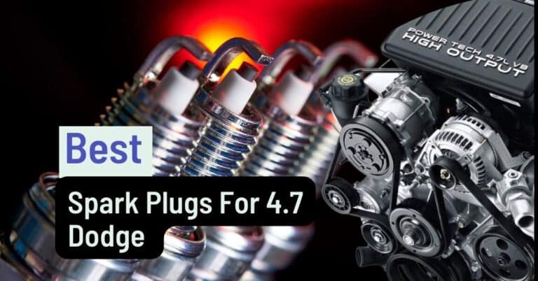 Best Spark Plugs For 4.7 Dodge Ram