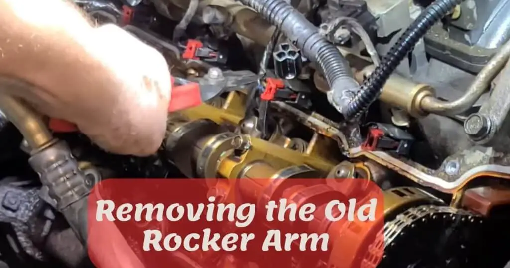 Removing the Old Rocker Arm