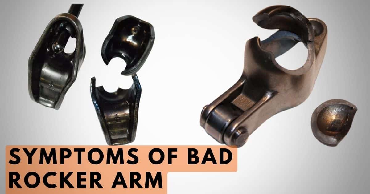 Symptoms Of A Bad Rocker Arm Causes, Diagnostic And Preventions